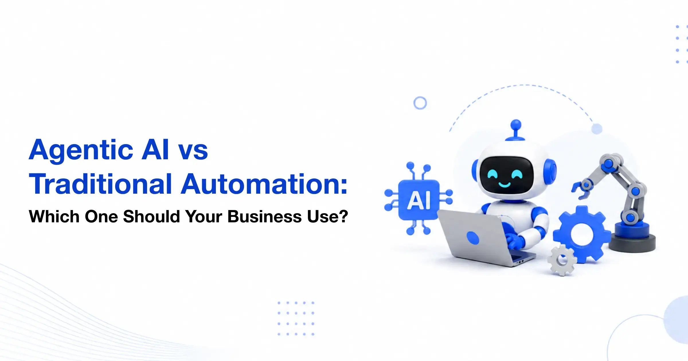 agentic-ai-vs-traditional-automation-guide