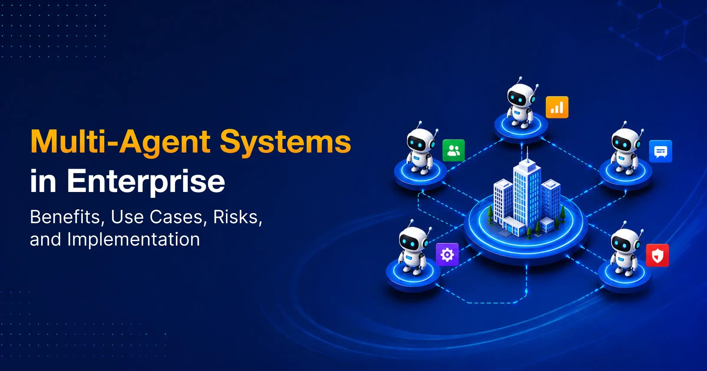 enterprise-multi-agent-systems-guide