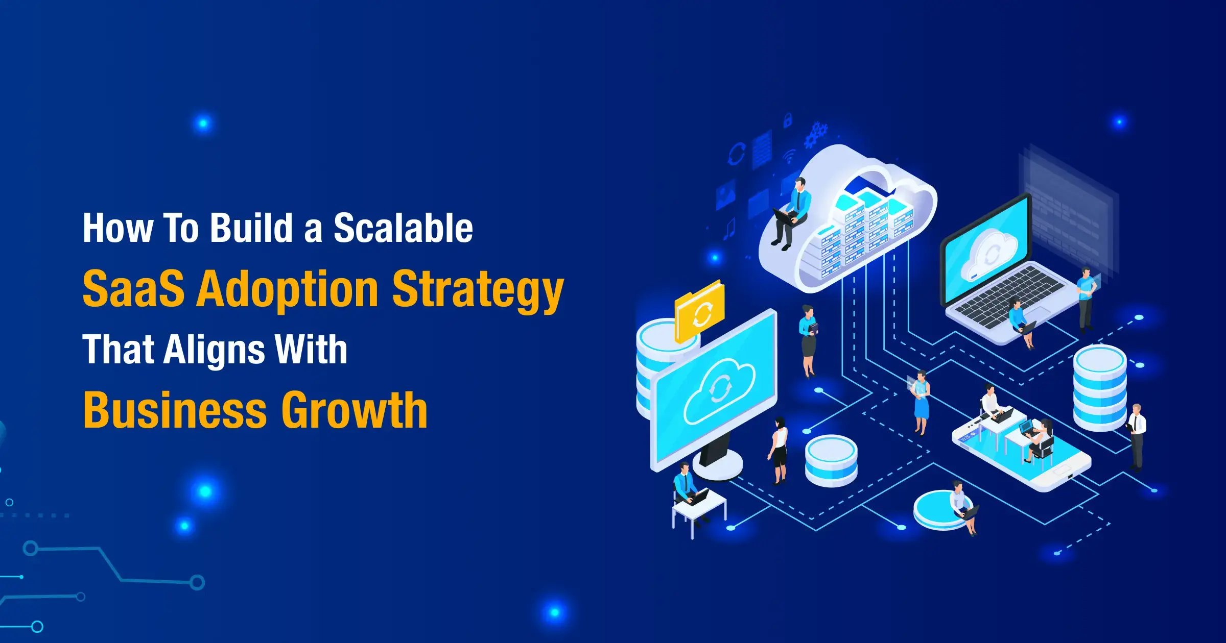 scalable-saas-adoption-strategy-for-business-growth