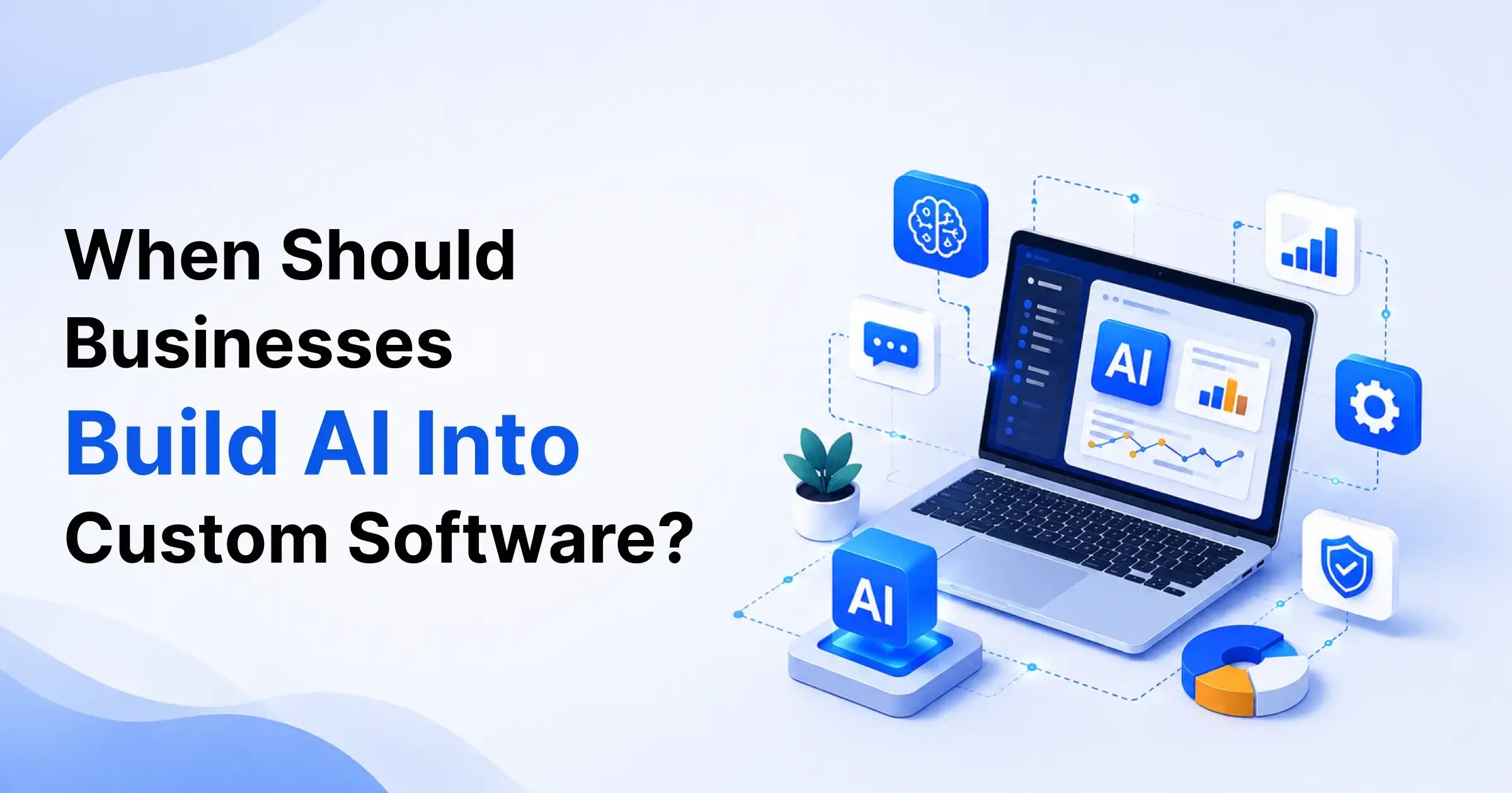 when-to-build-ai-into-custom-software