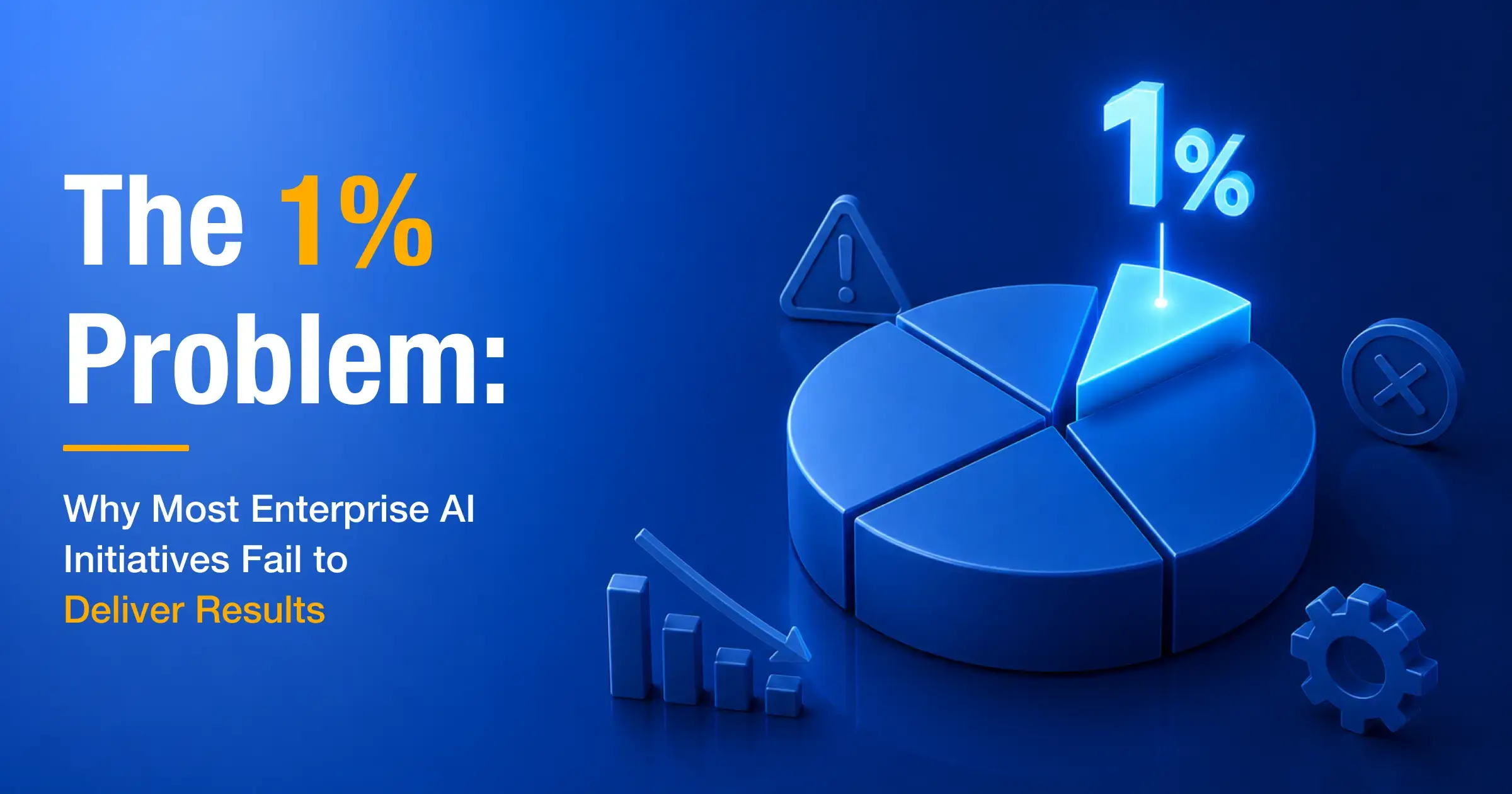 why-most-enterprise-ai-initiatives-fail