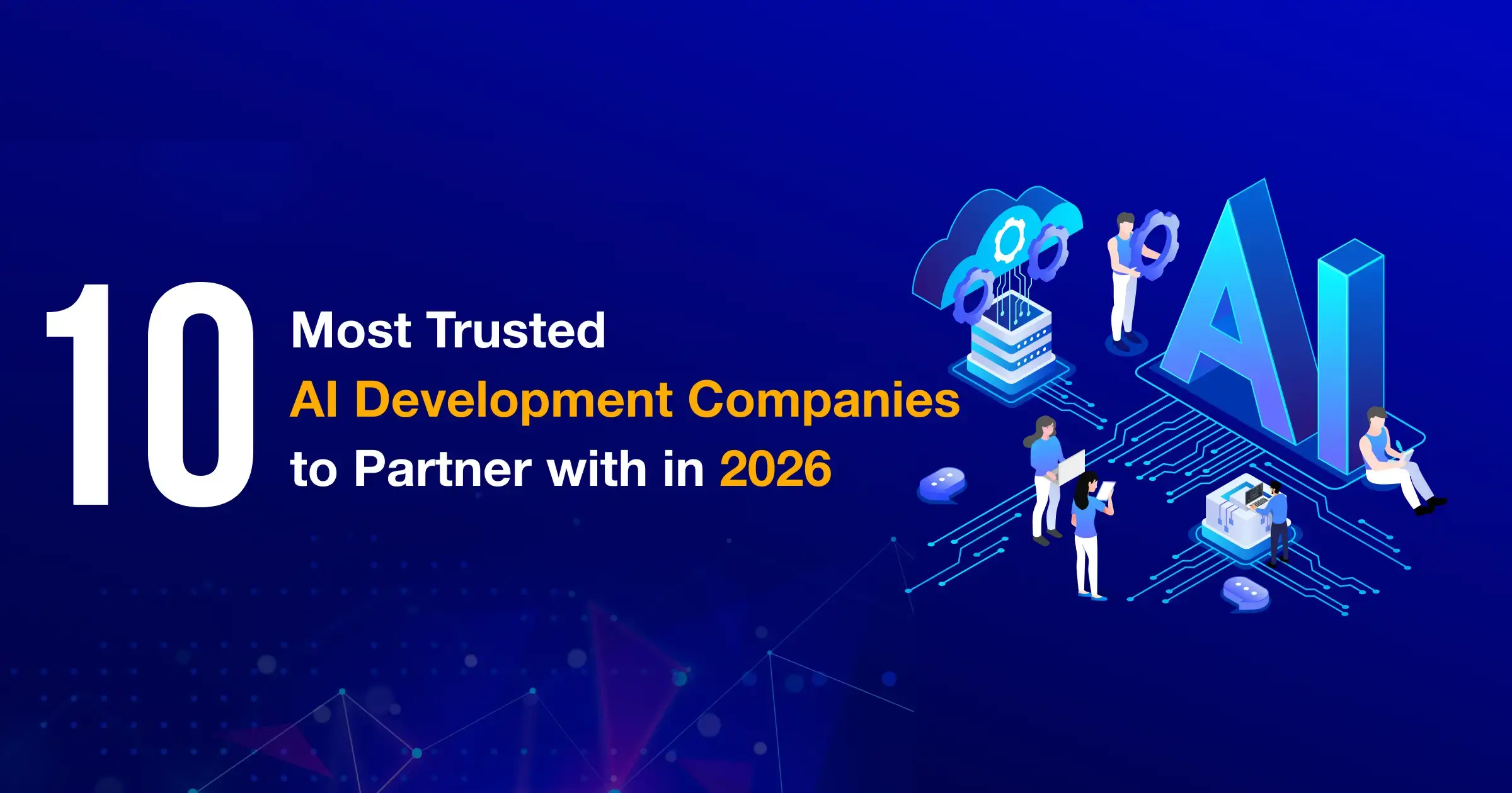 10 Most Trusted AI Development Companies to Partner With in 2026